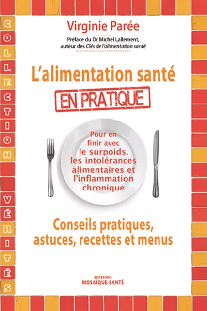 L'alimentation santé en pratique - Virginie Parée - Mosaïque Santé