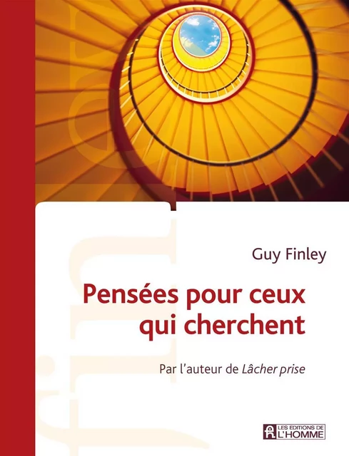 Pensées pour ceux qui cherchent - Guy Finley - Les Éditions de l'Homme