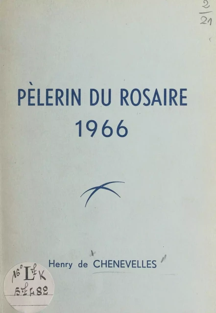 Pèlerin du Rosaire, 1966 - Henry de Chenevelles - FeniXX réédition numérique