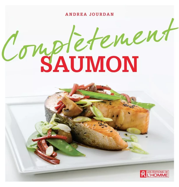 Complètement saumon - Andrea Jourdan - Les Éditions de l'Homme