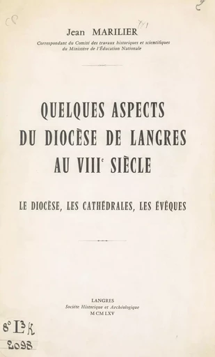 Quelques aspects du diocèse de Langres au VIIIe siècle - Jean Marilier - FeniXX réédition numérique