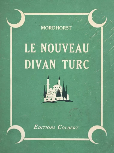 Le nouveau divan turc - J.-M. Mordhorst - FeniXX réédition numérique