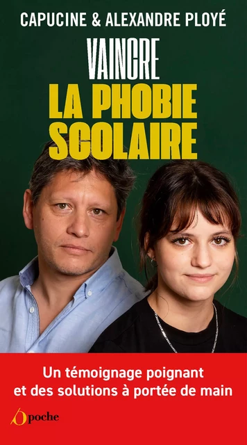 Vaincre la phobie scolaire - Capucine Ployé, Alexandre Ployé - L'Etudiant Éditions