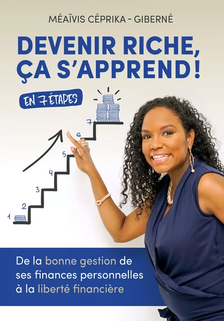 Devenir riche, ça s'apprend ! - Méaïvis Céprika-Giberné - youStory