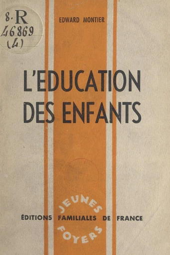 L'éducation des enfants - Edward Montier - FeniXX réédition numérique