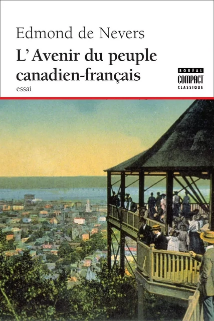 L'Avenir du peuple canadien français - Edmond de Nevers - Editions du Boréal