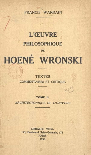 L'œuvre philosophique de Hoené Wronski (2). Architectonique de l'univers - Francis Warrain - FeniXX réédition numérique