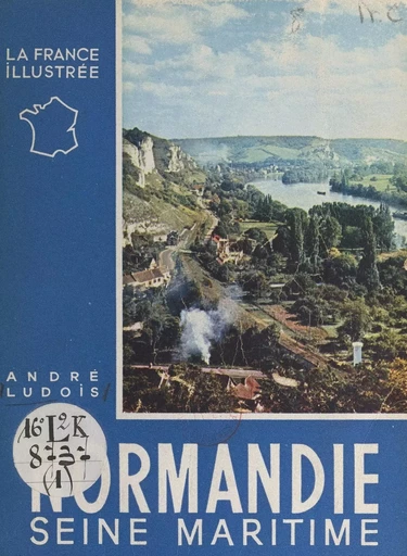 Normandie (1) Seine-Maritime - André Ludois - FeniXX réédition numérique