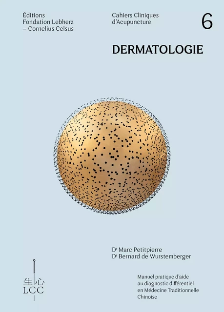 Dermatologie - Acupuncture - Dr Marc Petitpierre, Dr Bernard de Wurstemberger - Éditions Fondation LCC