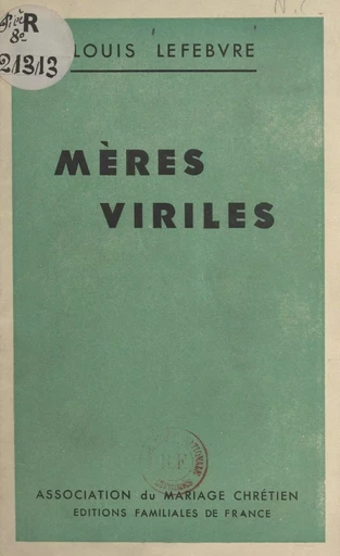 Mères viriles - Louis Lefebvre - FeniXX réédition numérique