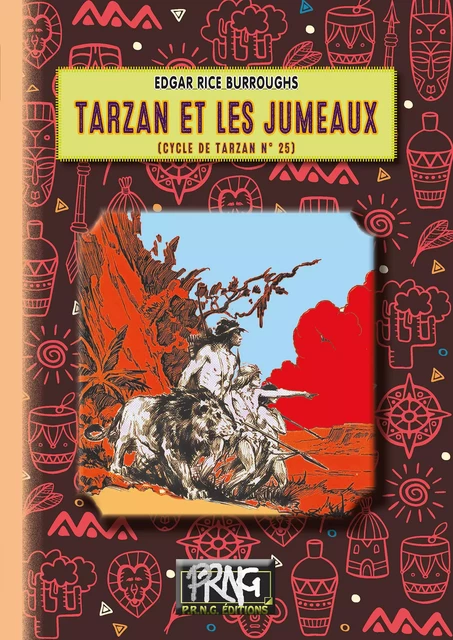 Tarzan et les Jumeaux (cycle de Tarzan n° 25) - Edgar Rice Burroughs - Editions des Régionalismes