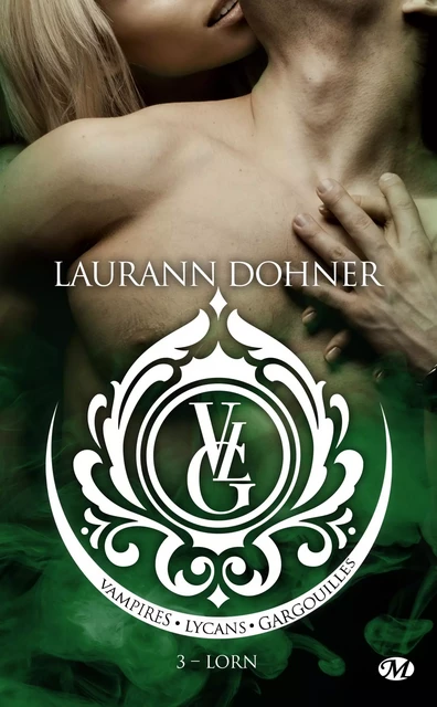 Vampires, Lycans, Gargouilles, T3 : Lorn - Laurann Dohner - Milady