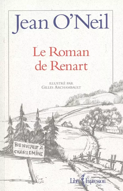 Le Roman de Renart - Jean O'Neil - Libre Expression