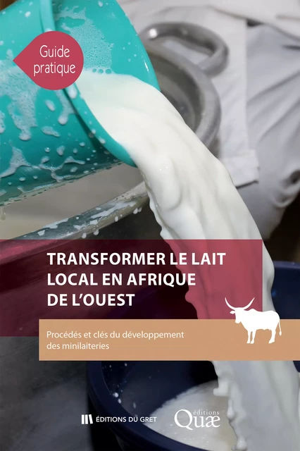 Transformer le lait local en Afrique de l'Ouest - Cécile Broutin, Marie-Christine Goudiaby - Quae