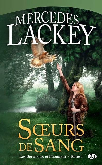 Les Serments et l'honneur, T1 : Soeurs de sang - Mercedes Lackey - Bragelonne