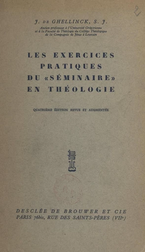 Les exercices pratiques du "séminaire" en théologie - Joseph de Ghellinck - FeniXX réédition numérique