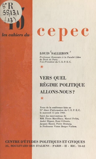 Vers quel régime politique allons-nous ? - Louis Salleron - FeniXX réédition numérique