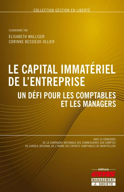 Le capital immatériel de l'entreprise - Elisabeth WALLISER, Corinne Bessieux-Ollier - Éditions EMS