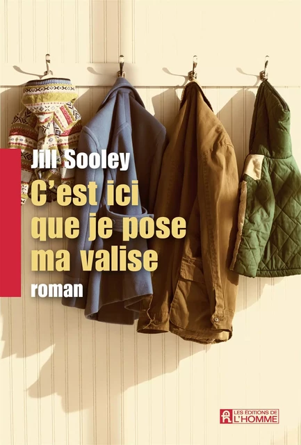 C'est ici que je pose ma valise - Jill Sooley - Les Éditions de l'Homme