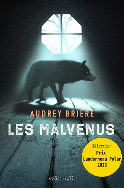 Les Malvenus - Audrey Brière - Éditions de l'épée