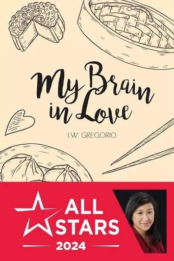 My Brain in Love - I.W. Gregorio - Editions Ouroboros