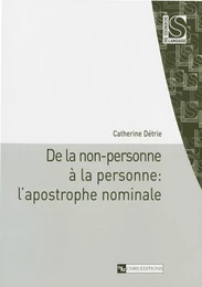 De la non-personne à la personne : l’apostrophe nominale