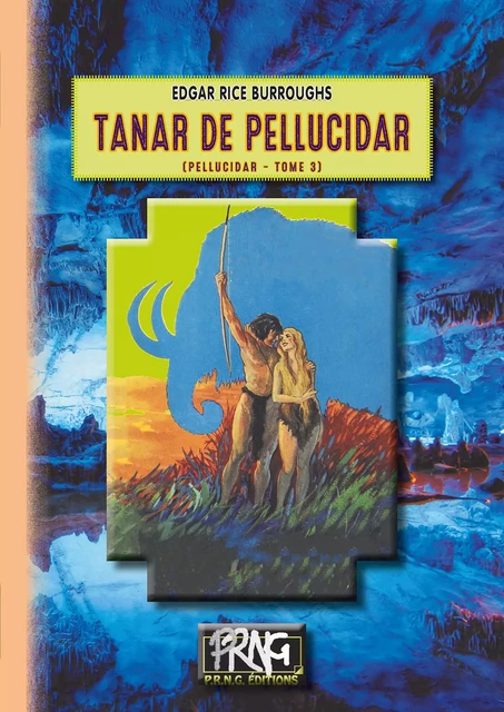 Tanar de Pellucidar (Cycle de Pellucidar n° 3) - Edgar Rice Burroughs - Editions des Régionalismes