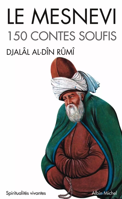 Le Mesnevi - Djalâl-Od-Dîn Rûmî - Albin Michel