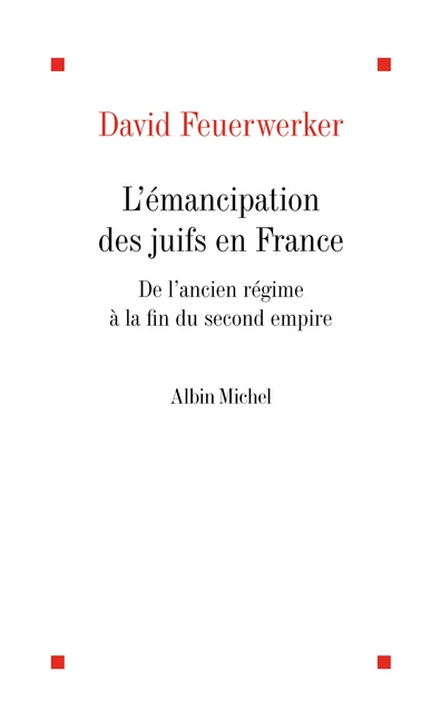 L'Émancipation des Juifs en France - David Feuerwerker - Albin Michel