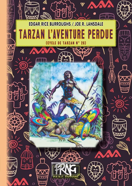 Tarzan l'Aventure perdue (cycle de Tarzan n° 26) - Edgar Rice Burroughs, Joe R. Lansdale - Editions des Régionalismes