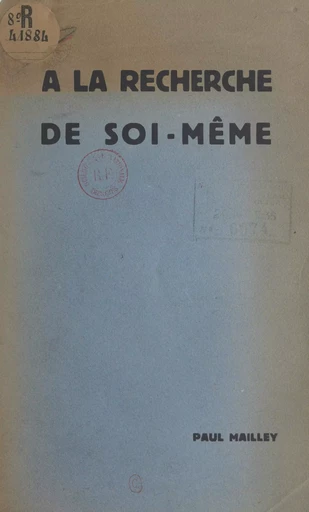 À la recherche de soi-même - Paul Mailley - FeniXX rédition numérique