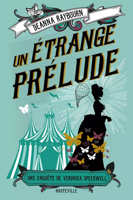 Une enquête de Veronica Speedwell, T1 : Un étrange prélude - Deanna Raybourn - Hauteville