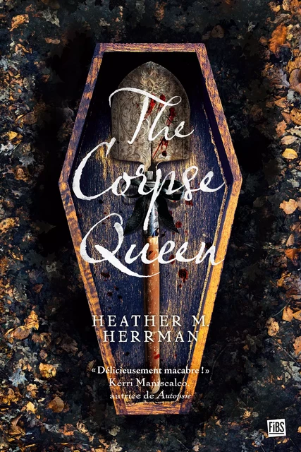 The Corpse Queen - Heather M. Herrman - Fibs