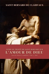 Livre ou Traité de Saint Bernard sur l’Amour de Dieu