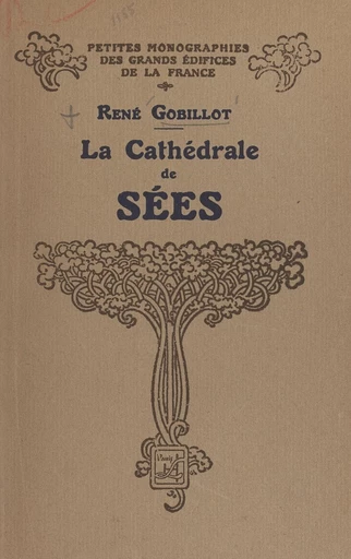 Le cathédrale de Sées - René Gobillot - FeniXX réédition numérique