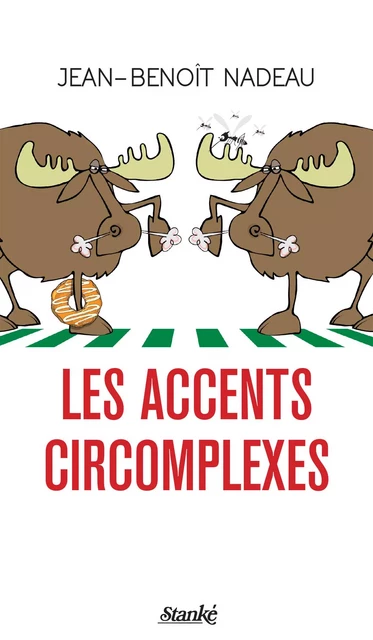 Les Accents circomplexes - Jean-Benoît Nadeau - Stanké