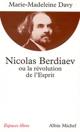 Nicolas Berdiaev ou la Révolution de l'Esprit