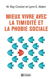 Mieux vivre avec la timidité et la phobie sociale