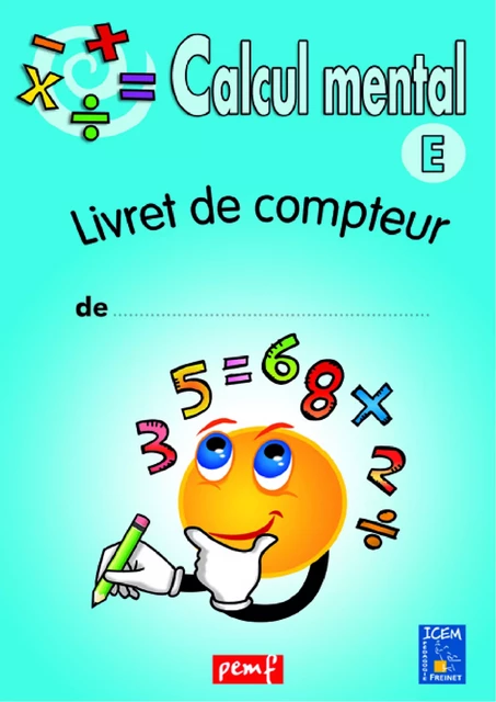 Calcul mental - Niveau E - Livret du compteur - Icem Pedagogie Freinet - PEMF