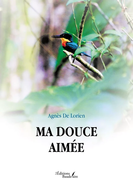 Ma douce aimée - de Lorien Agnès - Éditions Baudelaire