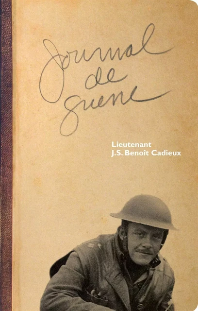 Journal de guerre - J.S.Benoît Cadieux - VLB éditeur