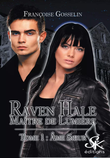 Raven Hale 1 - Françoise Gosselin - Éditions Sharon Kena