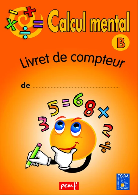 Calcul mental - Niveau B - Livret du compteur - Icem Pedagogie Freinet - PEMF