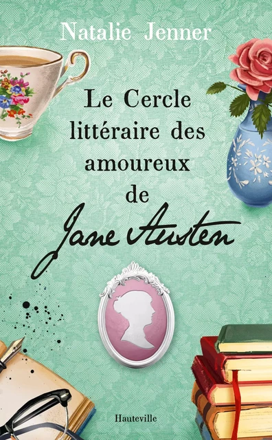 Le Cercle littéraire des amoureux de Jane Austen - Natalie Jenner - Hauteville