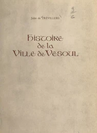 Histoire de la ville de Vesoul