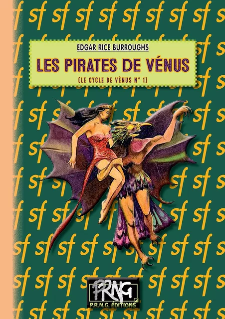 Les Pirates de Vénus (cycle de Vénus, n° 1) - Edgar Rice Burroughs - Editions des Régionalismes