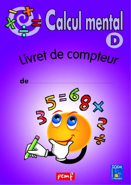 Calcul mental - Niveau D - Livret du compteur - Icem Pedagogie Freinet - PEMF