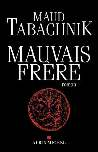 Mauvais Frère - Maud Tabachnik - Albin Michel