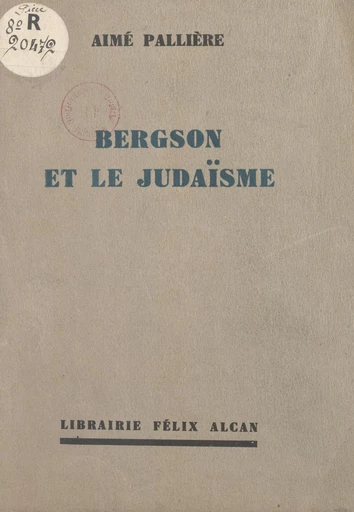 Bergson et le Judaïsme - Aimé Pallière - FeniXX réédition numérique