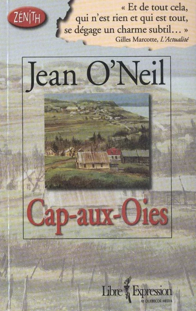 Cap-aux-Oies - Jean O'Neil - Libre Expression